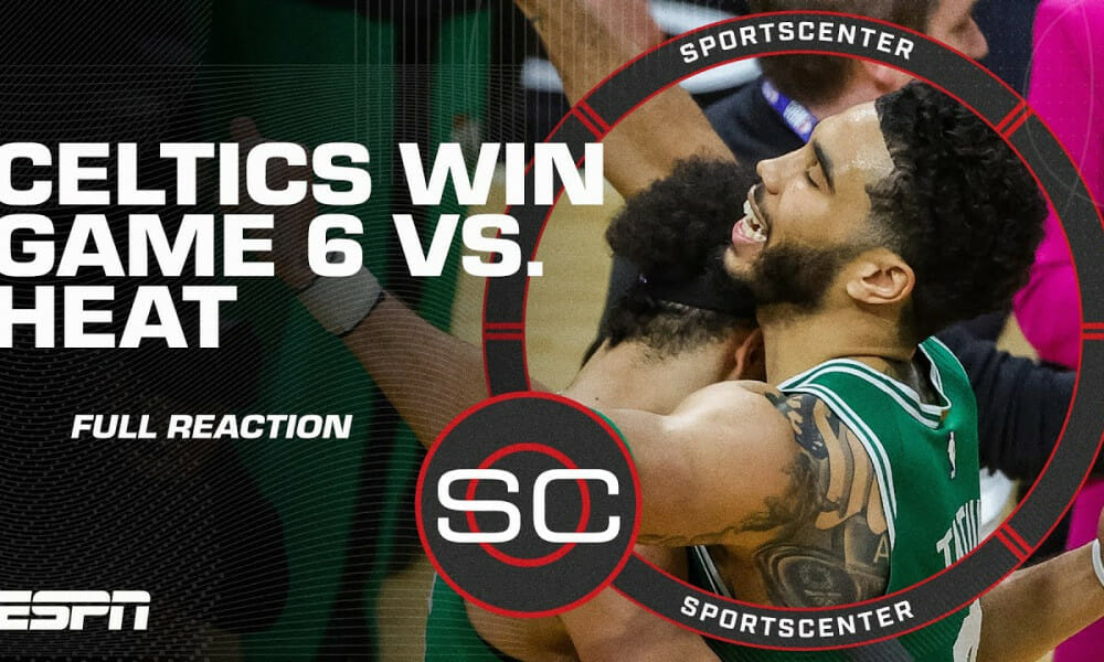 SportsCenter's Full Reaction to Celtics' Game 6 Victory over the Heat